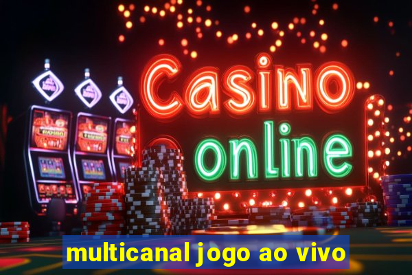 multicanal jogo ao vivo